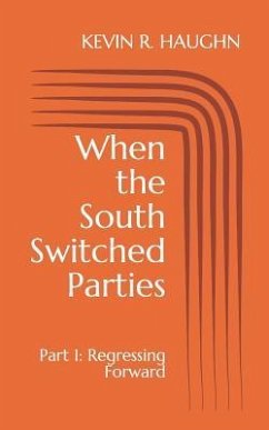 When the South Switched Parties - Haughn, Kevin R