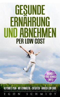 ahnlich low Carb - aber per Low Cost gesund werden (eBook, ePUB) - Schmidt, Egon