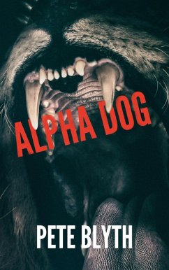 Alphadog (eBook, ePUB) - Blyth, Pete