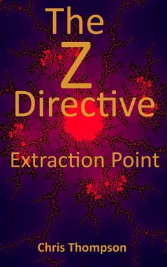 The Z Directive: Extraction Point (eBook, ePUB) - Thompson, Chris