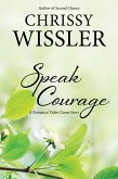 Speak Courage (Romance Video Game, #5) (eBook, ePUB)