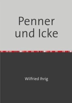 Penner und Icke - ihrig, wilfried