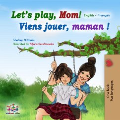 Let’s Play, Mom! Viens jouer, maman! (eBook, ePUB) - Admont, Shelley