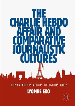The Charlie Hebdo Affair and Comparative Journalistic Cultures - Eko, Lyombe