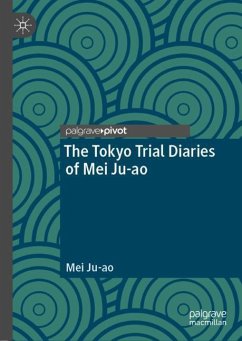 The Tokyo Trial Diaries of Mei Ju-ao - Ju-ao, Mei