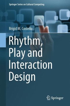 Rhythm, Play and Interaction Design - Costello, Brigid M.