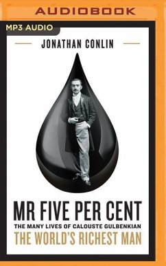 MR Five Per Cent: The Many Lives of Calouste Gulbenkian, the World's Richest Man - Conlin, Jonathan