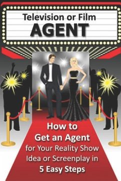 How to Get an Agent for Your Reality Show Idea or Screenplay in 5 Easy Steps - Romain, Regina