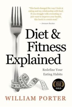 Diet and Fitness Explained - Porter, William