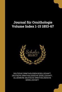 Journal Für Ornithologie Volume Index 1-15 1853-67