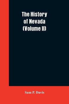 The History of Nevada (Volume II) - Davis, Sam P.