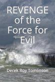 REVENGE of the Force for Evil: Three of the World's Greatest Detectives