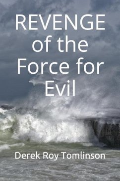 REVENGE of the Force for Evil: Three of the World's Greatest Detectives - Tomlinson, Derek Roy