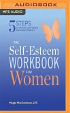 The Self-Esteem Workbook for Women: 5 Steps to Gaining Confidence and Inner Strength