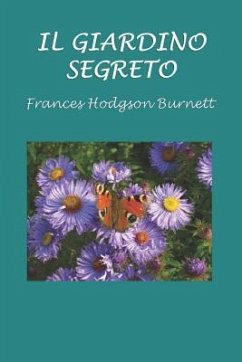 Il giardino segreto - Burnett, Frances Hodgson