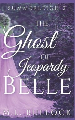 The Ghost of Jeopardy Belle - Bullock, M. L.