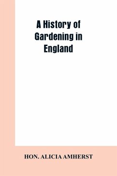 A history of gardening in England - Amherst, Hon. Alicia
