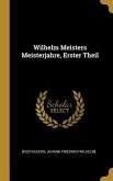 Wilhelm Meisters Meisterjahre, Erster Theil