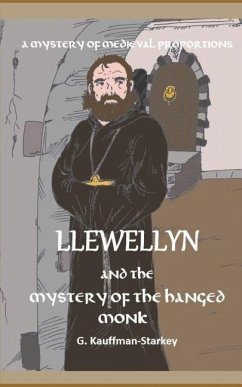 Llewellyn and the Mystery of the Hanged Monk - Kauffman-Starkey, Greg