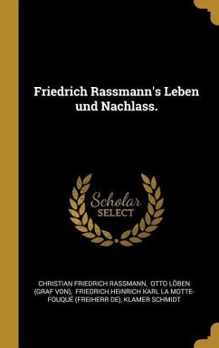 Friedrich Rassmann's Leben Und Nachlass. - Rassmann, Christian Friedrich