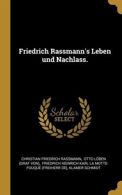 Friedrich Rassmann's Leben Und Nachlass.