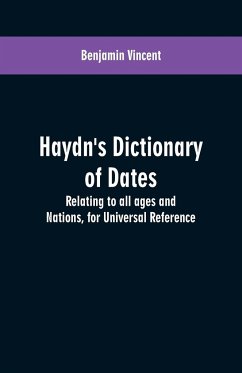 Haydn's dictionary of dates - Vincent, Benjamin