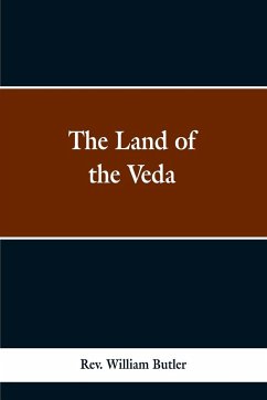 The Land of the Veda - Butler, Rev. William