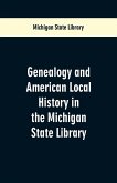 Genealogy and American Local History in the Michigan State Library