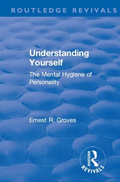 Revival: Understanding Yourself: The Mental Hygiene of Personality (1935) (eBook, ePUB) - Groves, Ernest R.