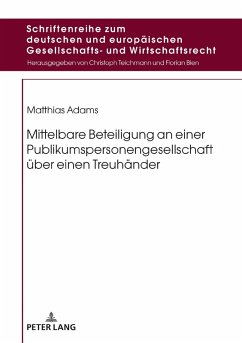 Mittelbare Beteiligung an einer Publikumspersonengesellschaft ueber einen Treuhaender (eBook, ePUB) - Matthias Adams, Adams