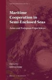 Maritime Cooperation in Semi-Enclosed Seas: Asian and European Experiences