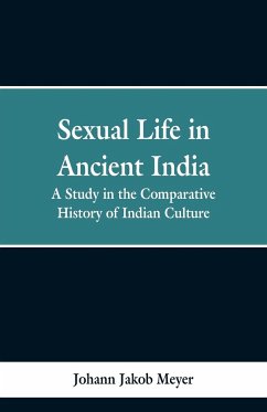 Sexual life in ancient India - Meyer, Johann Jakob