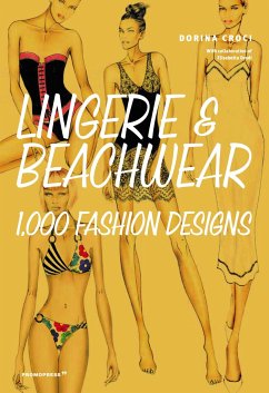 Lingerie and Beachwear: 1,000 Fashion Designs - Croci, Dorina