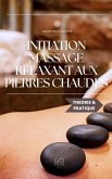 Initiation au massage relaxant aux pierres chaudes