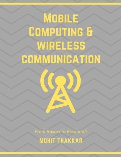 Mobile Computing & Wireless Communication: Subject Notes - Thakkar, Mohit