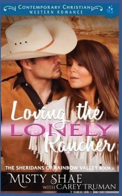 Loving the Lonely Rancher - Truman, Carey; Shae, Misty