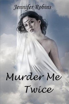 Murder Me Twice - Robins, Jennifer