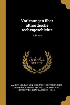 Vorlesungen Über Altnordische Rechtsgeschichte; Volume 4 - Paul, Merker