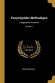 Encyclopédie Méthodique: Géographie Ancienne; Volume 1