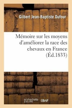Mémoire Sur Les Moyens d'Améliorer La Race Des Chevaux En France - De Lano, Pierre