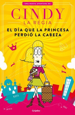Cindy La Regia: El Día Que La Princesa Perdió La Cabeza / Cindy the Magnificent the Day the Princess Lost Her Mind - Cucamonga, Ricardo