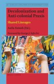 Decolonization and Anti-Colonial Praxis: Shared Lineages