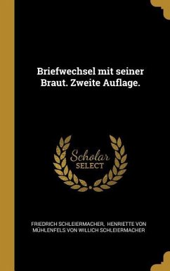 Briefwechsel Mit Seiner Braut. Zweite Auflage.