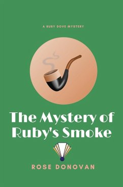 The Mystery of Ruby's Smoke - Donovan, Rose