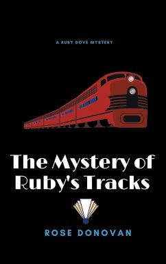 The Mystery of Ruby's Tracks - Donovan, Rose