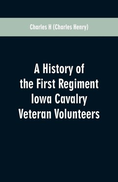 A History of the First Regiment Iowa Cavalry Veteran Volunteers - H, Charles