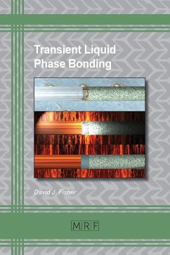 Transient Liquid Phase Bonding - Fisher, David J.