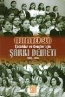 Sarki Demeti - Cocuklar ve Gencler Icin - Sun, Muammer