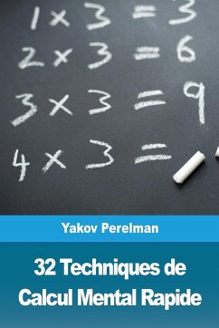 32 Techniques de Calcul Mental Rapide - Perelman, Yakov