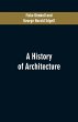 A History of Architecture - Bild 1